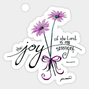 The Joy of the Lord is my Strength (pink) Sticker